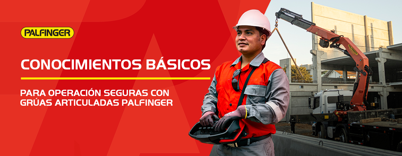 Banner - Conocimientos Básicos para Operación de Grúas Cargadoras de Cargas PALFINGER